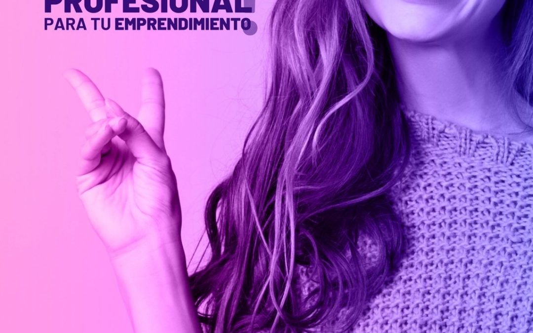 ¡Impulsa tu crecimiento profesional para tu emprendimiento!