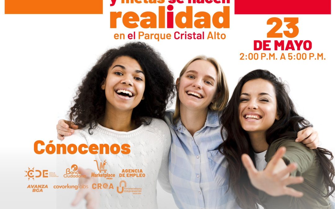 Descubre cómo tus propósitos y metas se hacen realidad en el parque Cristal Alto este 23 de mayo.