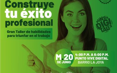 Participa de nuestro taller de habilidades para triunfar en el trabajo.