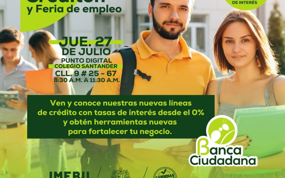 Este Jueves 27 de Julio, tendremos Creditón y Feria de Empleo en el Punto Digital Colegio Santander.