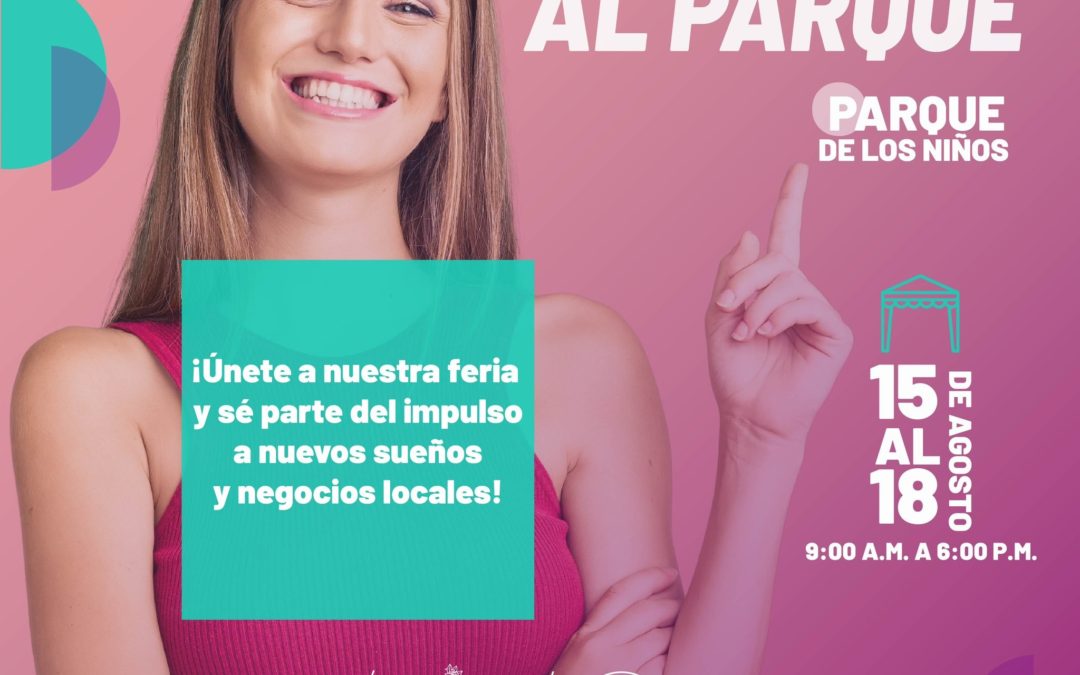 Únete a nuestra feria ‘Emprendimiento al Parque’ y sé parte del impulso a nuevos sueños y negocios locales.