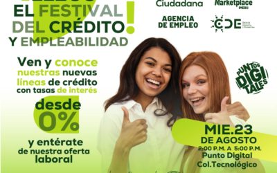 Este Miércoles 23 de Agosto, tendremos Creditón y Feria de Empleo en el Punto Digital Colegio Tecnológico.