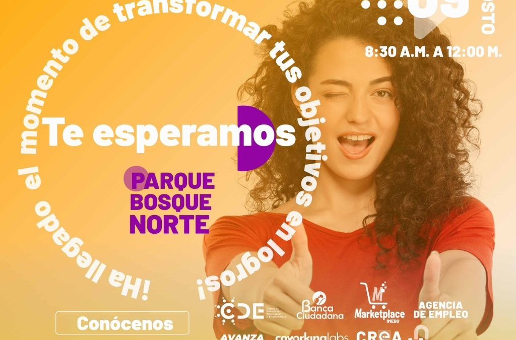 En el parque Bosque Norte ¡Ha llegado el momento de transformar tus objetivos en logros!