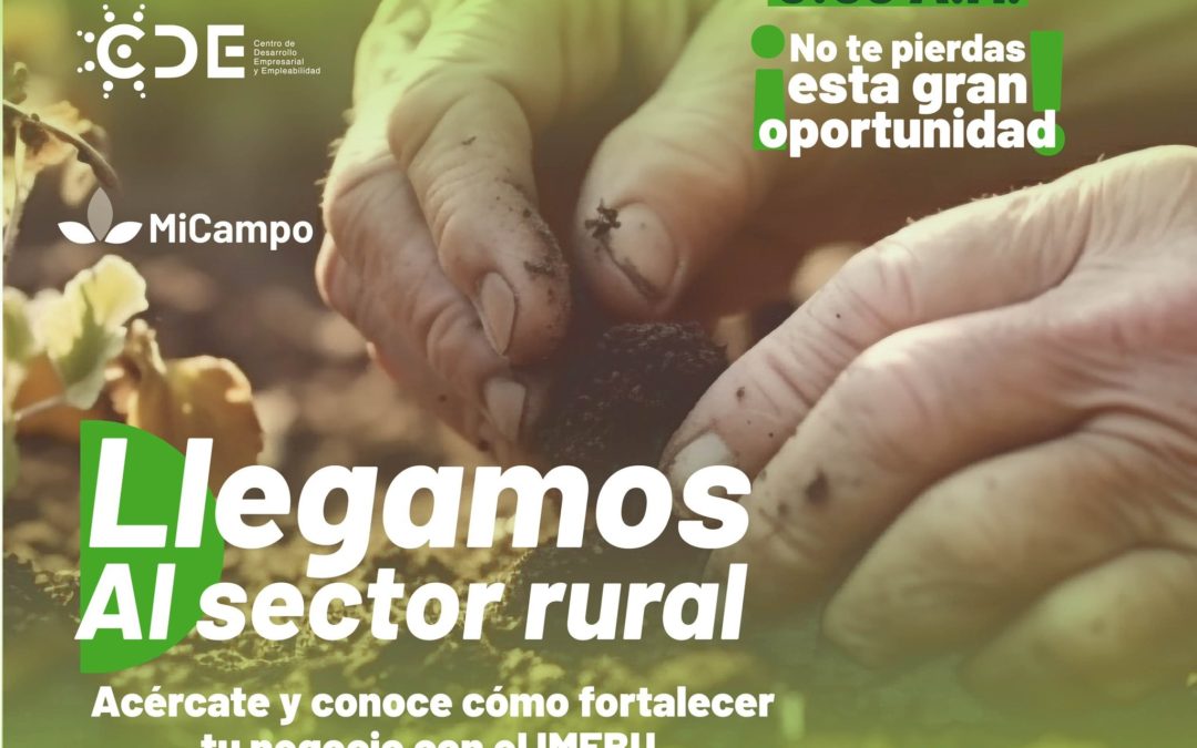 Llegamos al sector rural con Banca Ciudadana y Centros de Desarrollo Empresarial- CDE