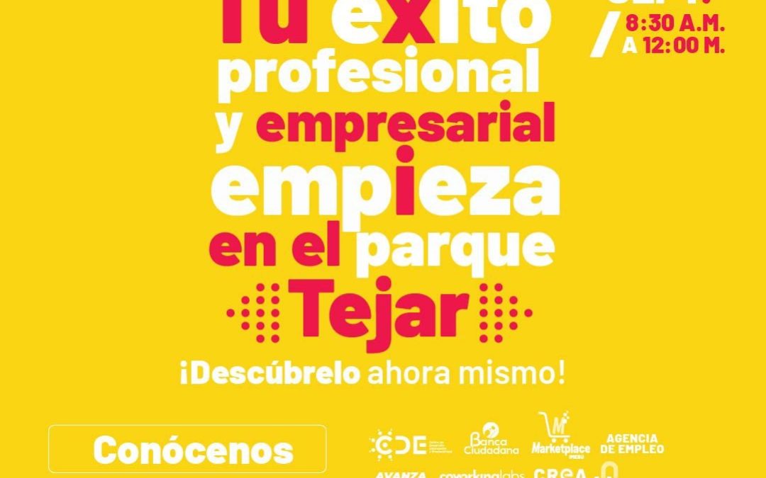 ¡Descubre el camino hacia tu éxito profesional y empresarial en el parque Tejar!