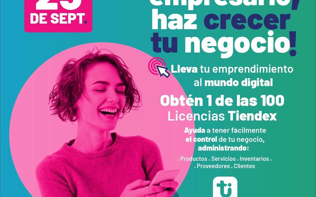 Empresario y emprendedor, estás a tiempo de tener la mejor y más sencilla herramienta digital Tiendex, para hacer crecer tu negocio.