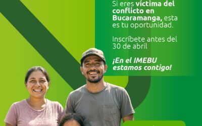 IMEBU abre Convocatoria dirigida a Víctimas del Conflicto Armado en Bucaramanga para apoyar proyectos productivos